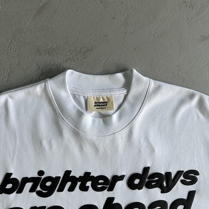 Broken Planet Brighter Days Are Ahead Tshirt